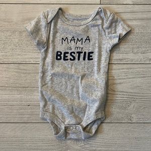 “ MAMA IS MY BESTIE” onesie
